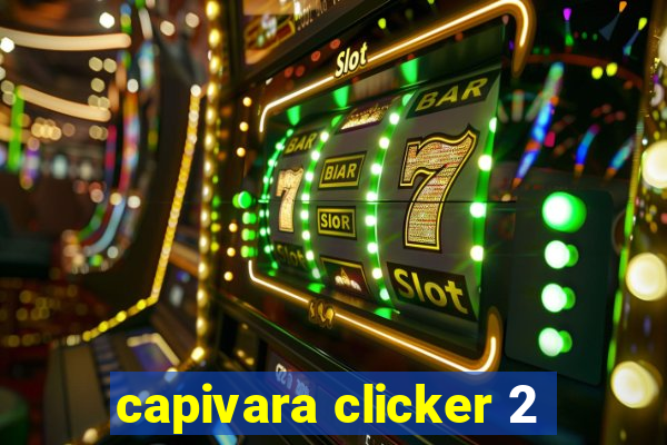 capivara clicker 2